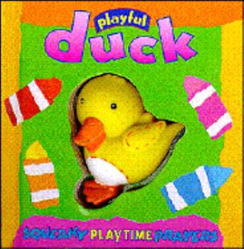 Hardcover Playful Duck Squeaky Playtime Prayers Book