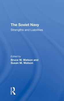 Paperback The Soviet Navy: Strengths and Liabilities Book