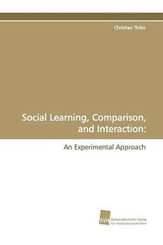 Paperback Social Learning, Comparison, and Interaction Book