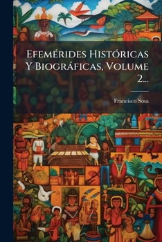 Paperback EfemÃ(c)rides HistÃ3ricas Y Biogràficas, Volume 2... [Spanish] Book