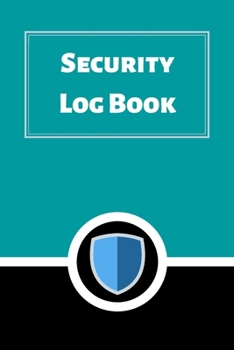 Security Log Book: Security Incident Log Book