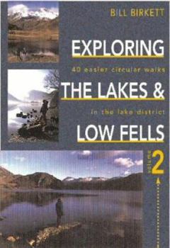 Paperback Exploring the Lakes and Low Fells Book