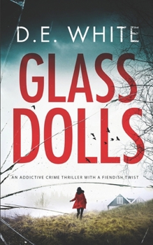 Glass Dolls - Book #1 of the Detective Dove Milson