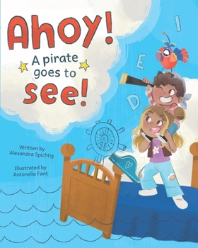 Paperback Ahoy! A Pirate Goes to See! Book