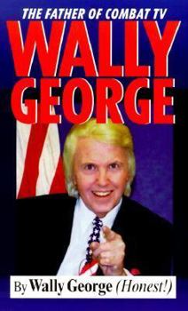 Paperback Wally George: The Father of Combat TV Book