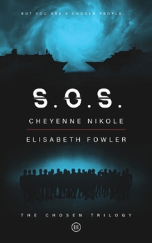 S.O.S : The Chosen Trilogy: An Epic Biblically-Inspired Dystopian Series