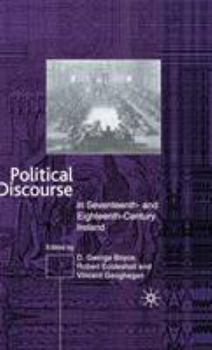 Hardcover Political Discourse in Seventeenth- And Eighteenth-Century Ireland Book