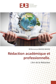 Rédaction académique et professionnelle. (French Edition)
