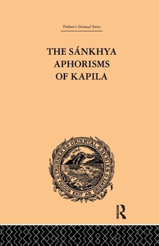 Sankhya Aphorisms of Kapila with Extracts from Vijnanabhiksus Commentary