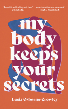 Paperback My Body Keeps Your Secrets Book