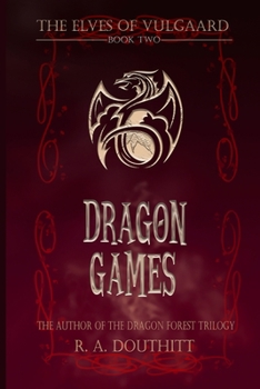 Paperback Dragon Games: The Elves of Vulgaard Book Two Book