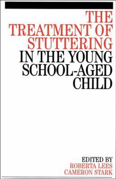 Paperback The Treatment of Stuttering in the Young School Aged Child Book