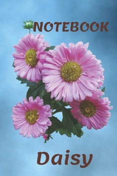 Paperback Notebook Daisy: Notebook 6x9inches 120 pages. Paper in a line.Perfect gift idea.For people with a sense of humor. Designed for people Book