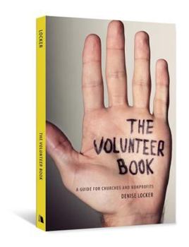 Paperback The Volunteer Book: A Guide for Churches and Nonprofits Book