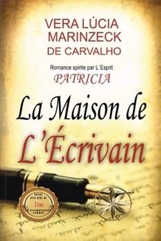 La Maison de L'Écrivain (French Edition)