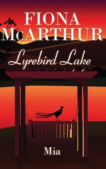 Mia - Book #3 of the Lyrebird Lake