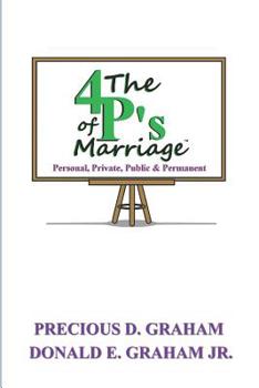 The Four P's of Marriage Workbook: Personal, Private, Public and Permanent