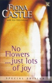 Paperback No Flowers...Just Lots of Joy Special Edition Book