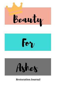 Paperback Beauty For Ashes Book
