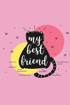 Paperback My Best Friend Cat Journal: 120-Page Lined Notebook with Cute Cat Cover Book