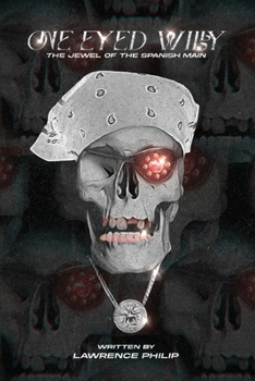 Paperback One Eyed Willy: The Jewel of the Spanish Main Book