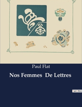 Paperback Nos Femmes De Lettres [French] Book