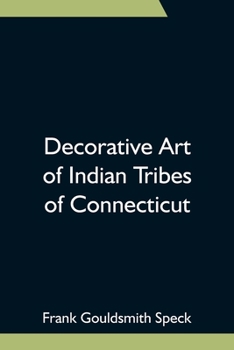 Paperback Decorative Art of Indian Tribes of Connecticut Book