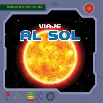 Library Binding Viaje Al Sol (a Trip to the Sun) [Spanish] Book