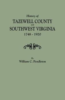History of Tazewell County and Southwest Virginia 1748-1920