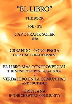 Paperback El Libro: Creando Conciencia. El Libro Mas Controvercial y Verdadero En El Mundo Cristiano. [Spanish] Book