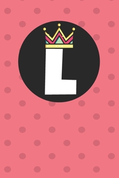 L : Personalized L letter notebook ! Unique customized Gift for whose names begin with L, beautiful journal for Men / Women -  with 120 Page , ... ( L notebook): The best gift for L letter