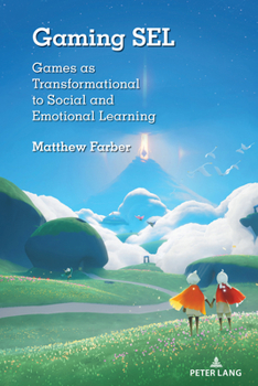 Paperback Gaming Sel: Games as Transformational to Social and Emotional Learning Book