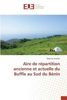 Paperback Aire de Répartition Ancienne Et Actuelle Du Buffle Au Sud Du Bénin [French] Book