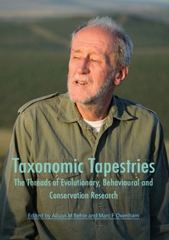 Paperback Taxonomic Tapestries: The Threads of Evolutionary, Behavioural and Conservation Research Book