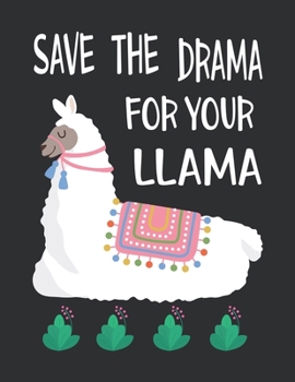 Save the drama for your llama: Track And Plan Your Meals Weekly (53 Week Food Planner / Diary / Log / Journal / Calendar): Meal Prep And Planning Grocery List