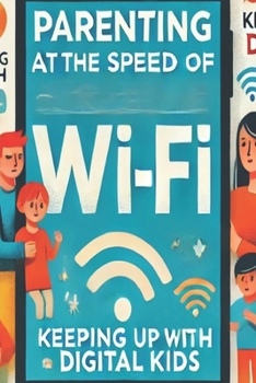 Paperback Parenting at the speed of Wifi Book