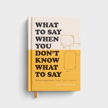 Hardcover What to Say When You Don't Know What to Say Book