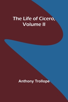 The Life of Cicero, Vol. II