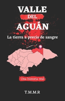 Paperback Valle del Aguán: La tierra a precio de sangre [Spanish] Book