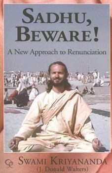 Paperback Sadhu Beware: A New Approach to Renunciation Book