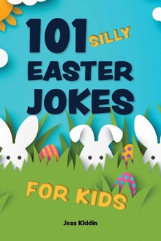 Paperback 101 Silly Easter Jokes for Kids Book