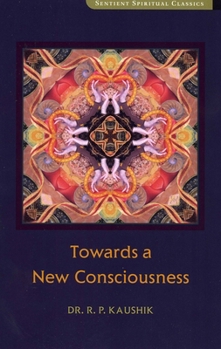 Paperback Towards a New Consciousness Book