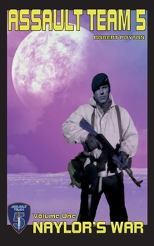 Paperback Assault Team 5: Volume One: Naylor's War Book