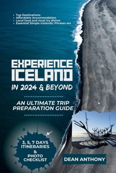 Paperback Experience Iceland in 2024 and beyond: An Ultimate Trip Preparation Guide. Book