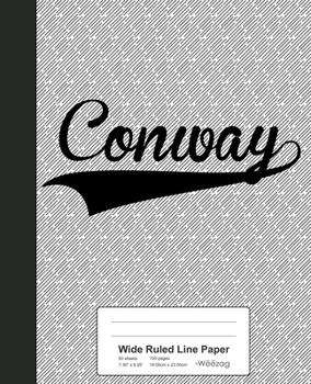 Paperback Wide Ruled Line Paper: CONWAY Notebook Book