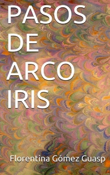 Paperback Pasos de Arco Iris [Spanish] Book