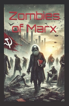 Paperback Zombies of Marx: The Return of Practical Reason Book