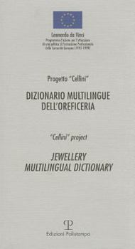 Dizionario multilingue dell'oreficeria / Jewellery Multilingual Dictionary