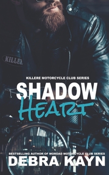 Shadow Heart - Book #4 of the Killere Motorcycle Club