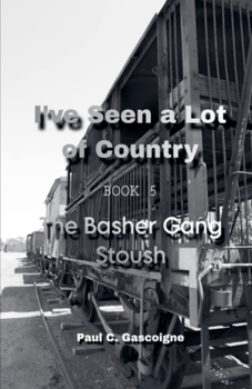 I've Seen a Lot of Country (The Basher Gang Stoush)